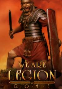 We are Legion: Rome