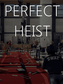 Perfect Heist