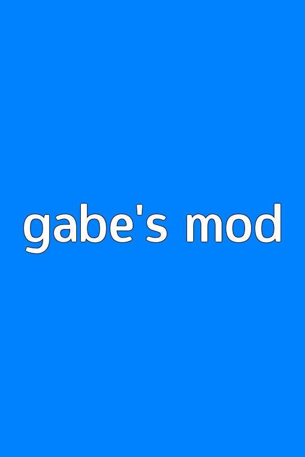 Gabe's Mod