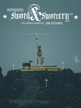 Superbrothers: Sword & Sworcery EP