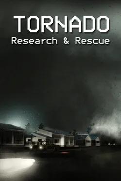 Tornado: Research and Rescue