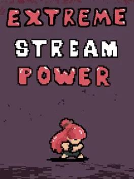 Extreme Stream Power