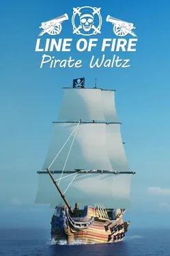 Line of Fire - Pirate Waltz