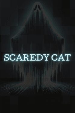 Scaredy Cat