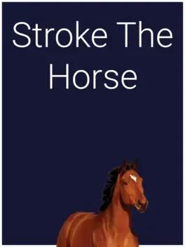 Stroke The Horse