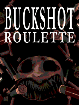 Buckshot Roulette