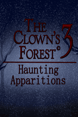 The Clown's Forest 3: Haunting Apparitions