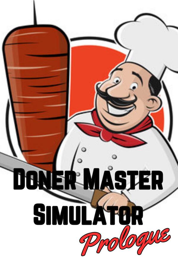 Doner Master Simulator: Prologue