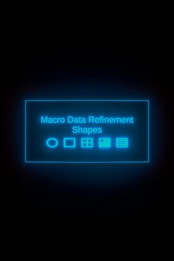 Macro Data Refinement Simulator: Shapes