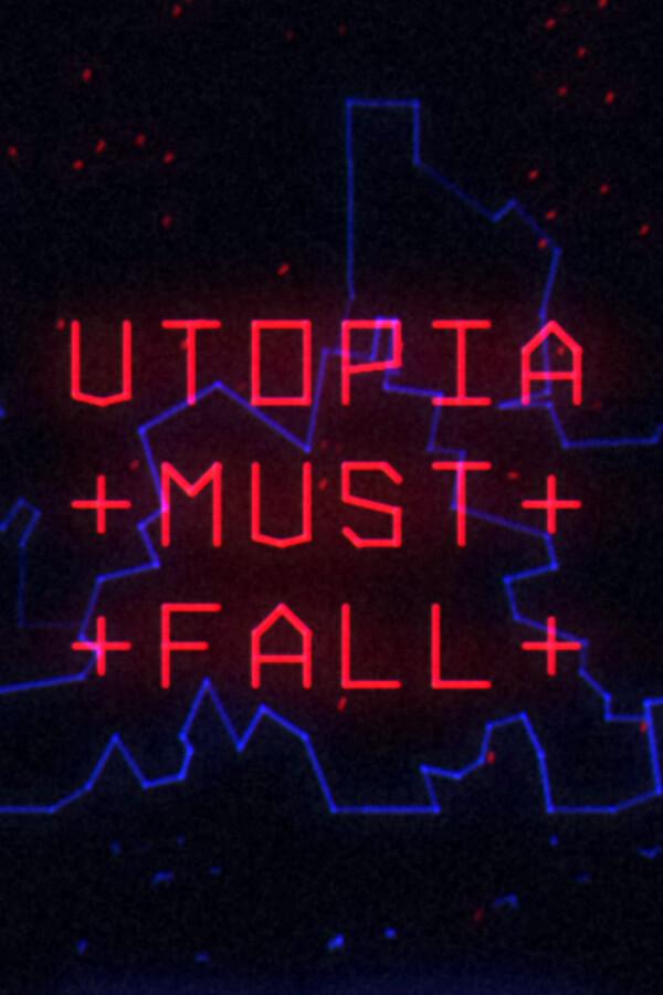 Utopia Must Fall