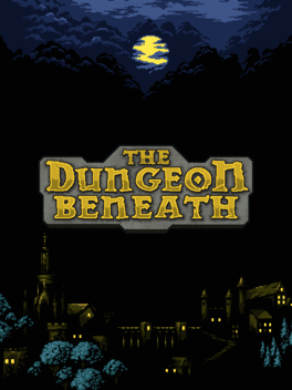 The Dungeon Beneath