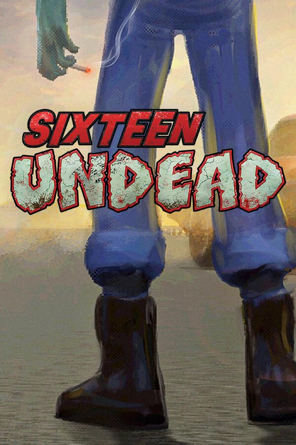 Sixteen Undead