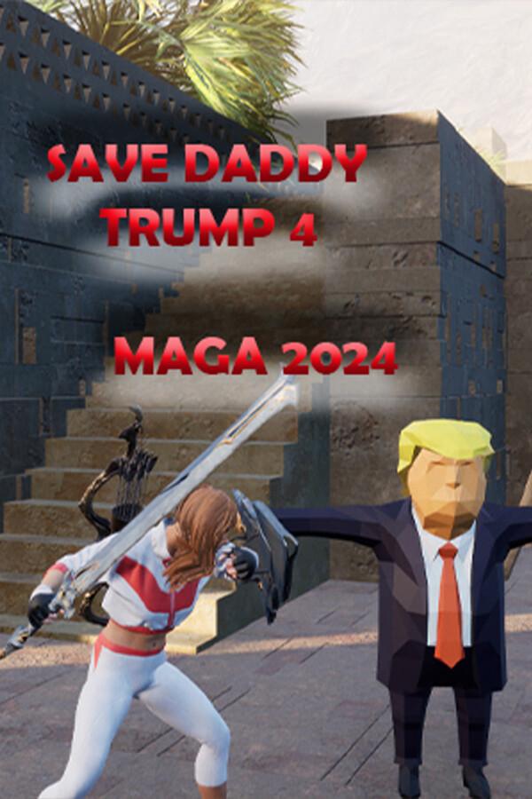 Save Daddy Trump 4: Maga 2024