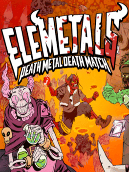 EleMetals: Death Metal Death Match!