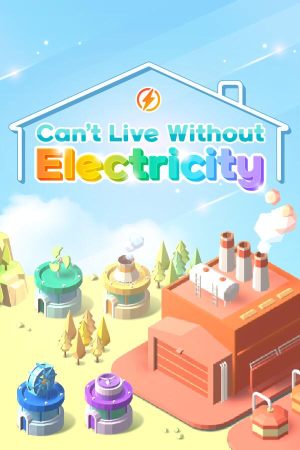 Can't Live Without Electricity