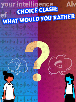 Choice Clash: What Would You Rather?