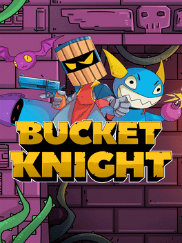 Bucket Knight