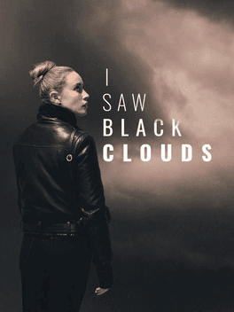 I Saw Black Clouds