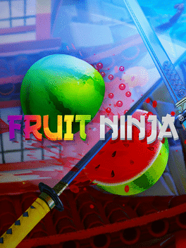 Fruit Ninja VR