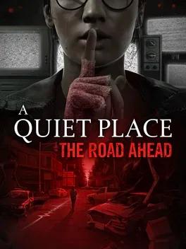 A Quiet Place: The Road Ahead