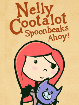 Nelly Cootalot: Spoonbeaks Ahoy!