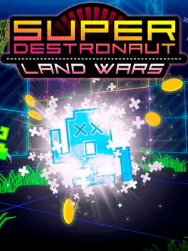 Super Destronaut: Land Wars