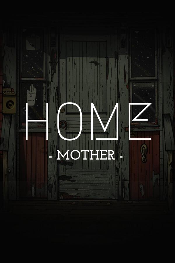 HOME: Mother