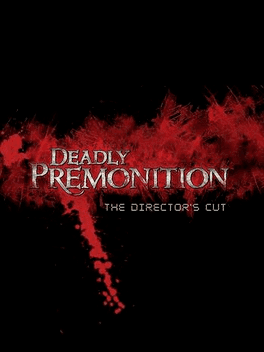 Deadly Premonition: The Director's Cut