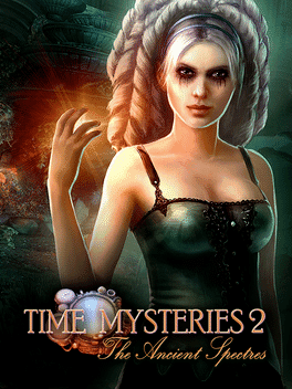 Time Mysteries 2: The Ancient Spectres