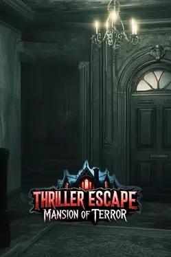 Thriller Escape: Mansion of Terror