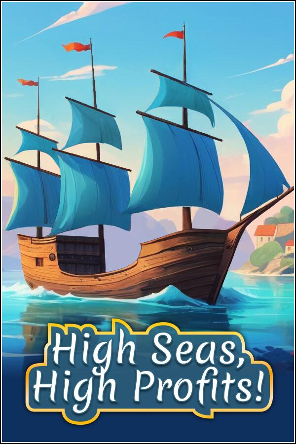 High Seas, High Profits!