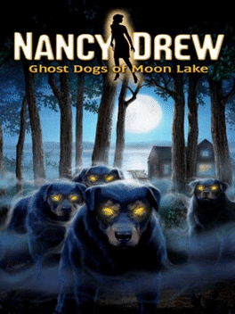 Nancy Drew: Ghost Dogs of Moon Lake