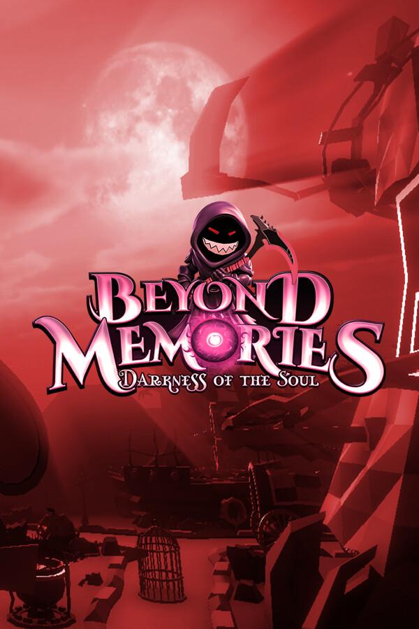 Beyond Memories: Darkness of the Soul