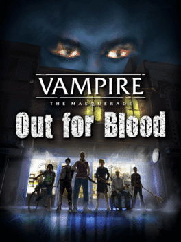 Vampire: The Masquerade - Out for Blood