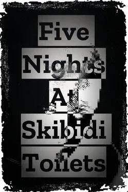 Five Nights At Skibidi Toilets