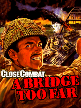 Close Combat: A Bridge Too Far