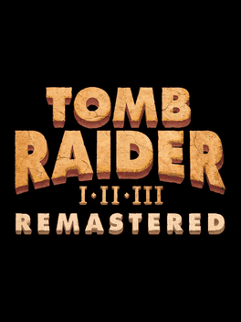 Tomb Raider I-III Remastered