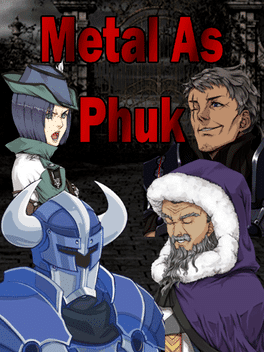 Metal as Phuk