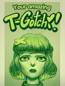 Your Amazing T-Gotchi!