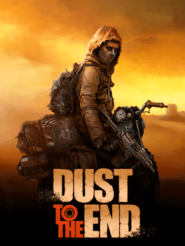 Dust to the End