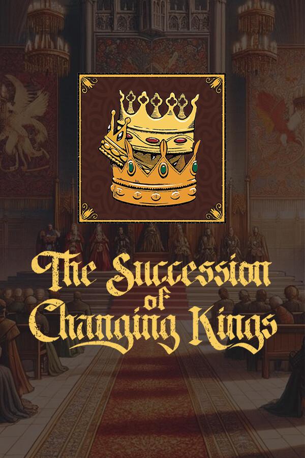 The Succession of Changing Kings