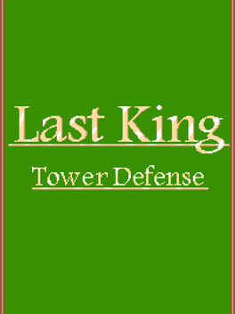 Last King: Tower Defense