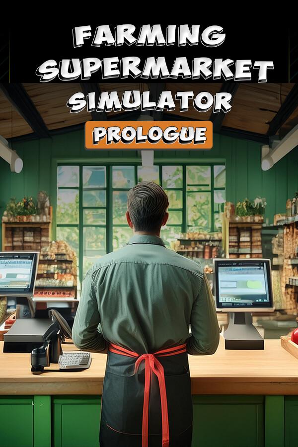 Farming & Supermarket Simulator: Prologue