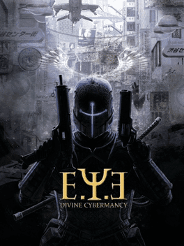 E.Y.E: Divine Cybermancy