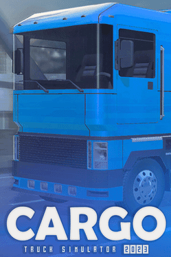 Cargo Truck Simulator 2023