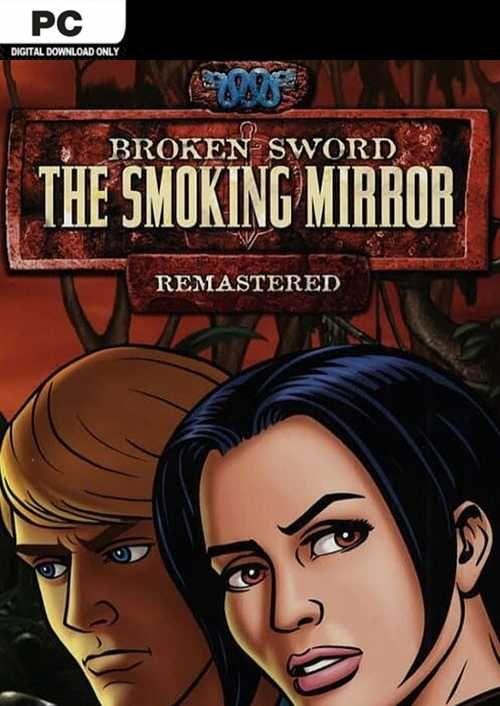 Broken Sword 2 - the Smoking Mirror: Remastered