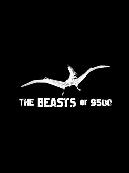 The Beasts of 9500