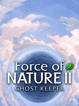 Force of Nature 2: Ghost Keeper