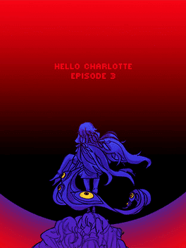 Hello Charlotte Ep.3: Childhood's End