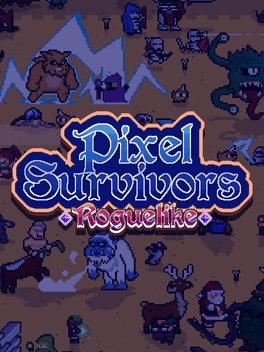 Pixel Survivors: Roguelike 